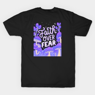 Faith over fear T-Shirt